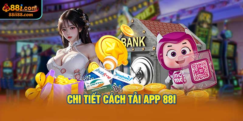 Chi Tiết Cách Tải app 88i