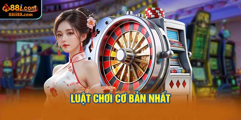 Luật Chơi Cơ Bản Nhất