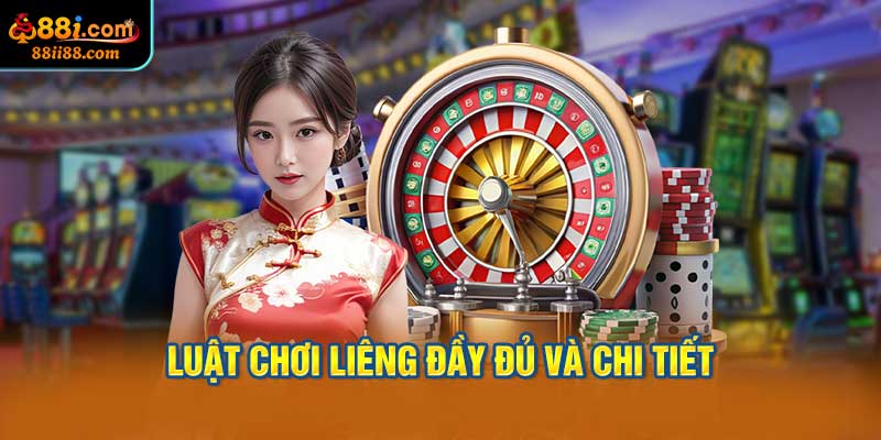 Luật chơi Liêng: cách chơi, quy định.