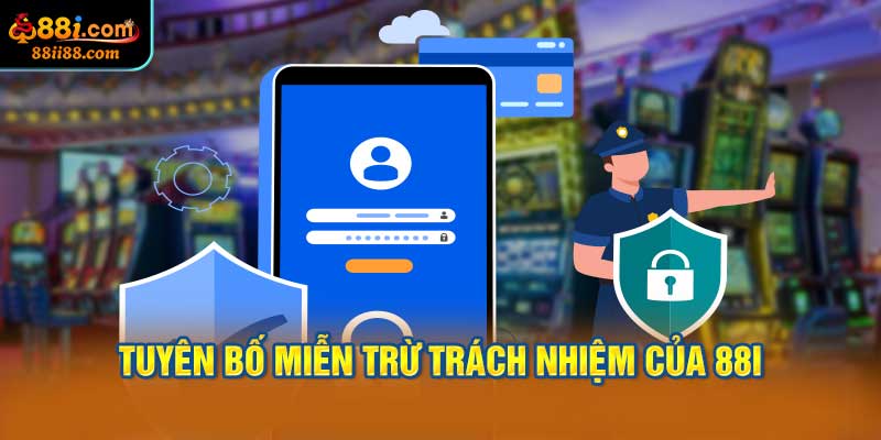 Tuyên Bố Miễn Trừ Trách Nhiệm của 88i