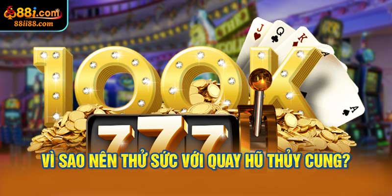 Vì Sao Nên Thử Sức Với Slotgame Thủy Cung?