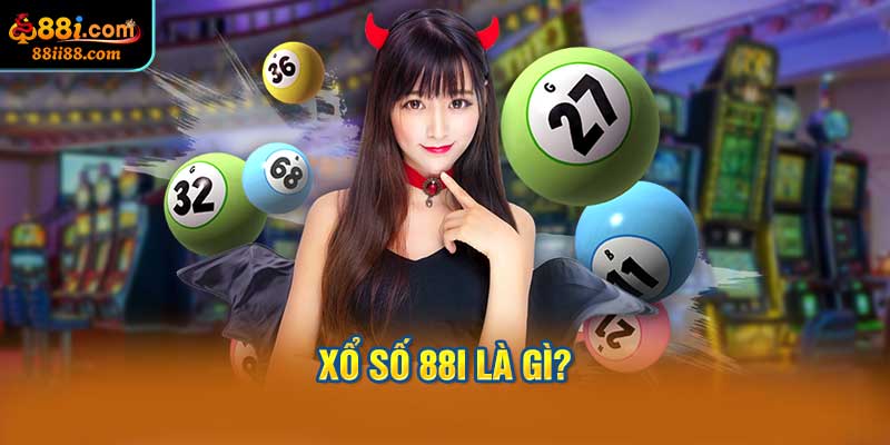 Xổ Số 88i Là Gì?